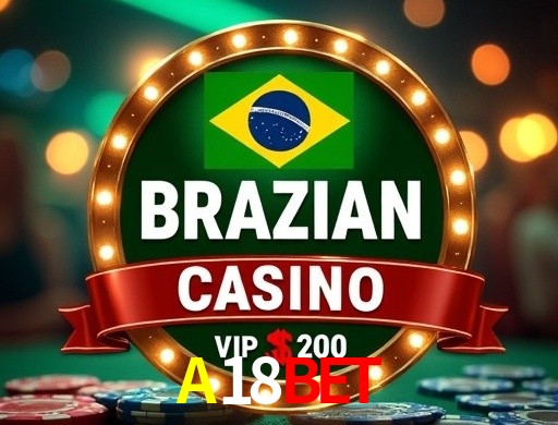 Explore as vantagens do A18BET: serviço profissional e confiabilidade